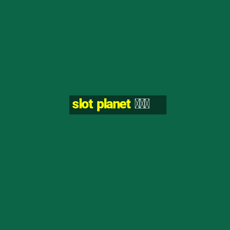 slot planet 카지노