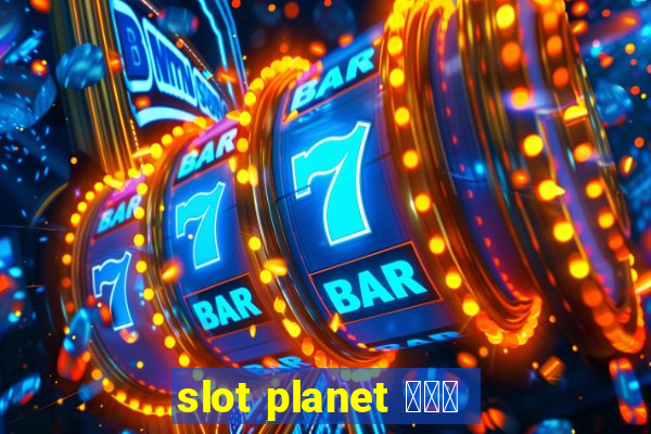 slot planet 카지노