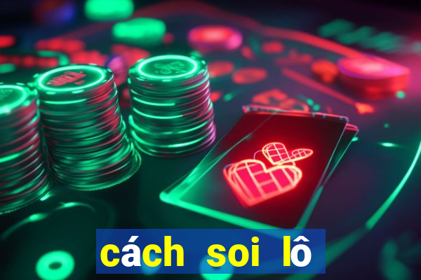 cách soi lô miền nam