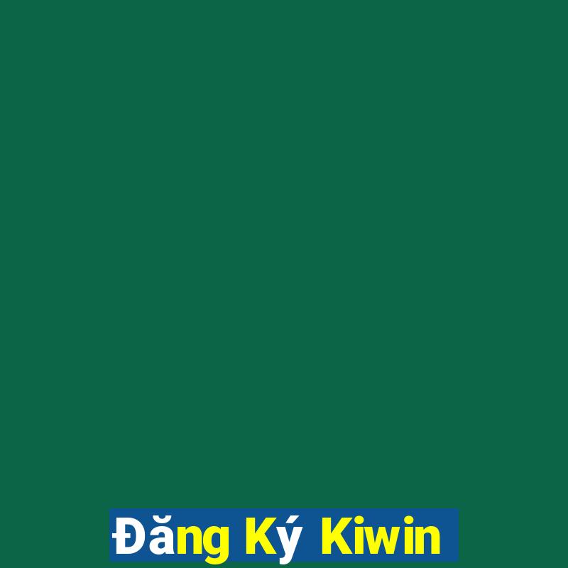 Đăng Ký Kiwin