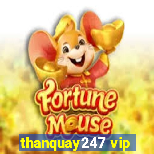 thanquay247 vip