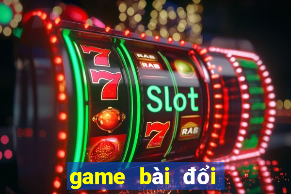 game bài đổi thưởng chiếu hoa