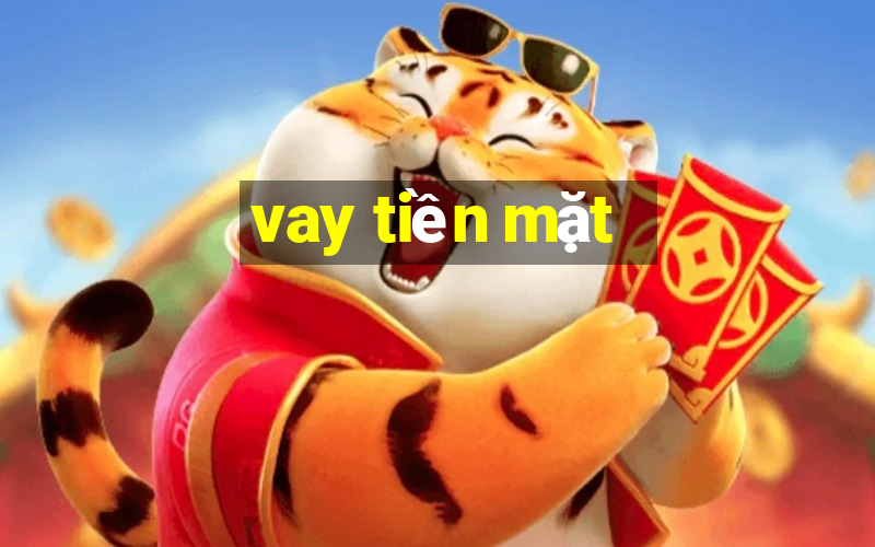 vay tiền mặt