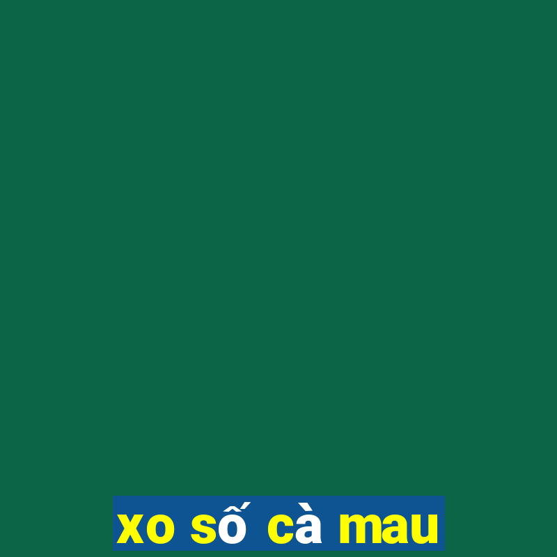 xo số cà mau