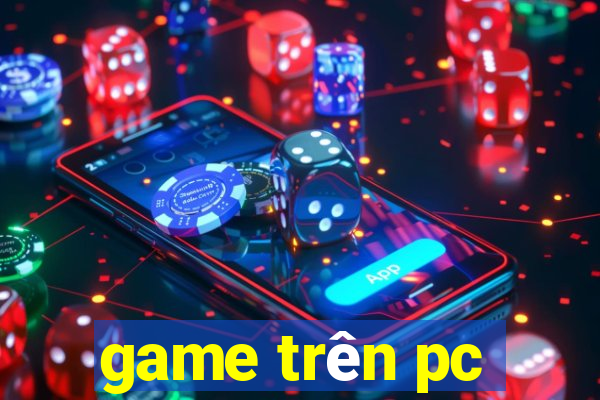 game trên pc