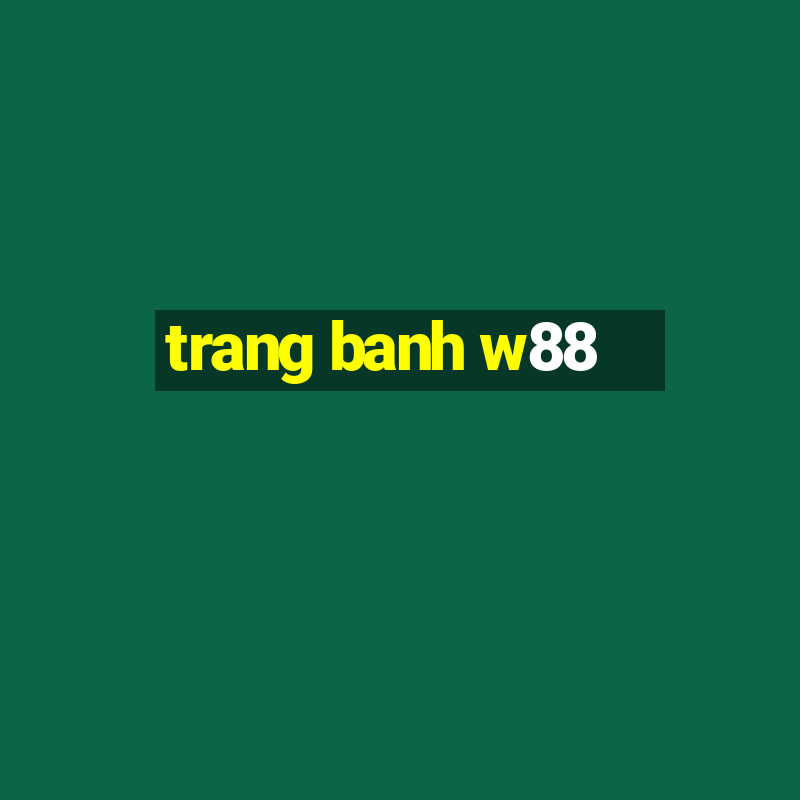 trang banh w88