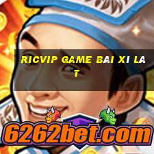 Ricvip Game Bài Xì Lát