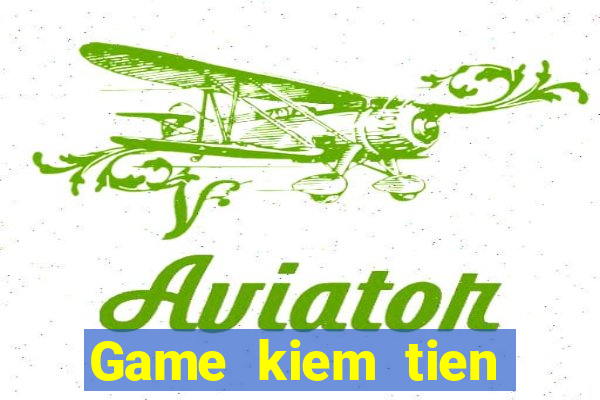 Game kiem tien tren pc