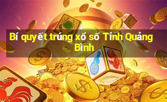 Bí quyết trúng xổ số Tỉnh Quảng Bình