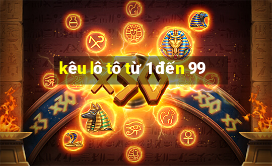 kêu lô tô từ 1 đến 99