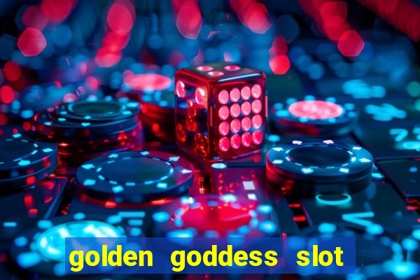 golden goddess slot machine free