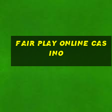 fair play online casino