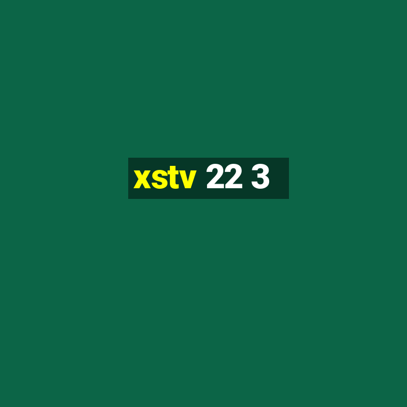 xstv 22 3