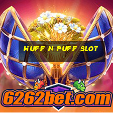 huff n puff slot