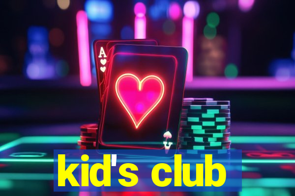 kid's club