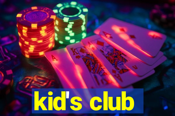 kid's club