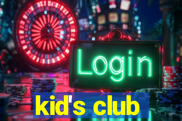 kid's club