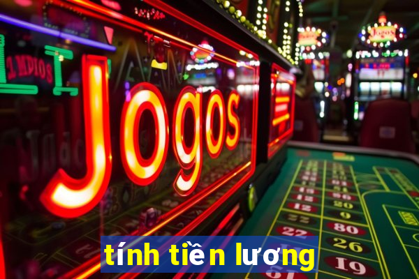 tính tiền lương