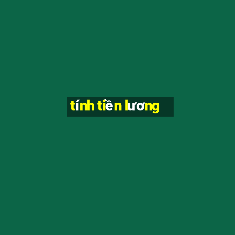 tính tiền lương