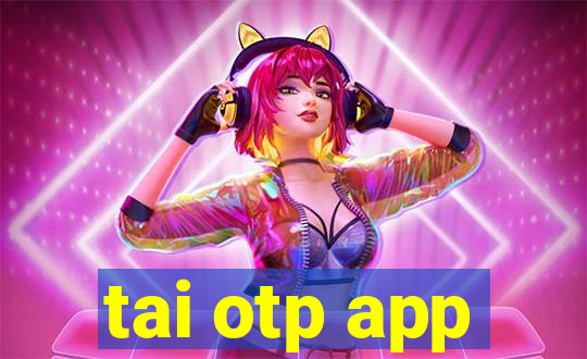 tai otp app