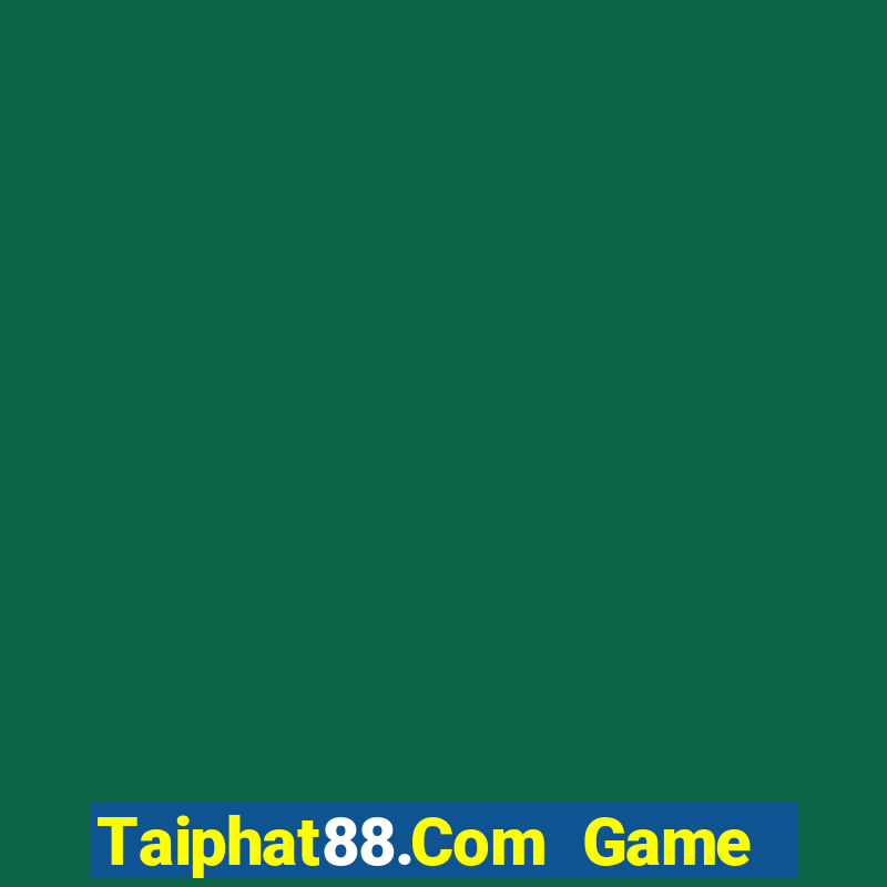 Taiphat88.Com Game Bài Live