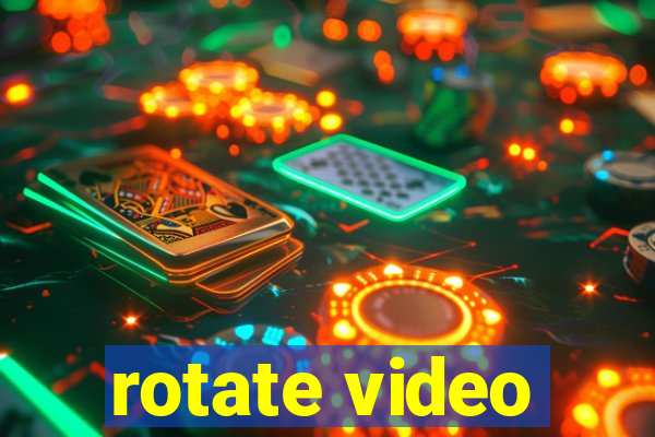 rotate video