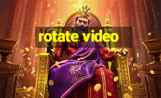 rotate video