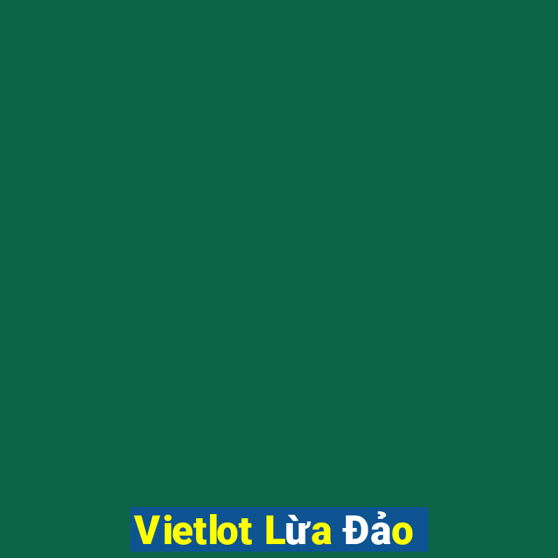 Vietlot Lừa Đảo