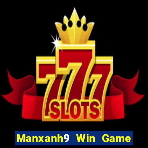 Manxanh9 Win Game Bài 2022