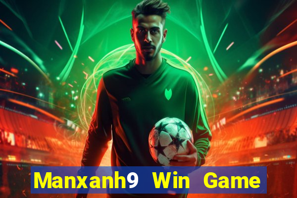 Manxanh9 Win Game Bài 2022