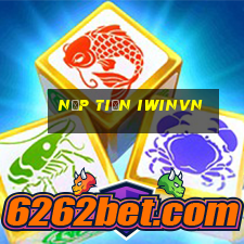 Nạp Tiền Iwinvn