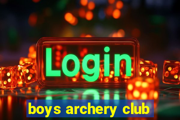 boys archery club