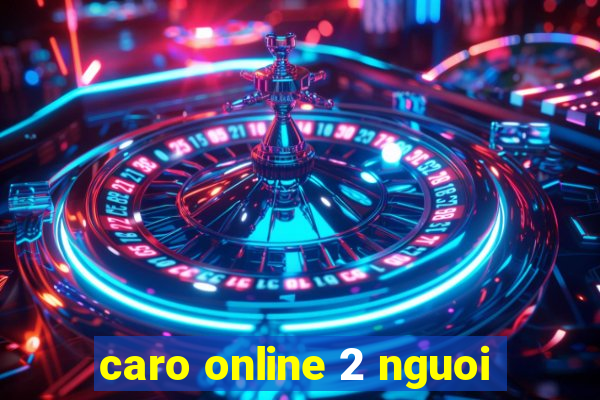 caro online 2 nguoi