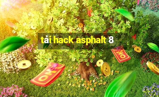 tải hack asphalt 8