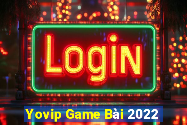 Yovip Game Bài 2022