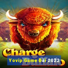 Yovip Game Bài 2022