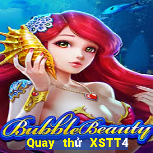 Quay thử XSTT4 ngày 4