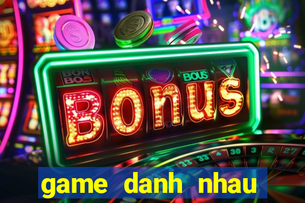 game danh nhau tren nui