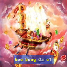 kèo bóng đá c1 hôm nay