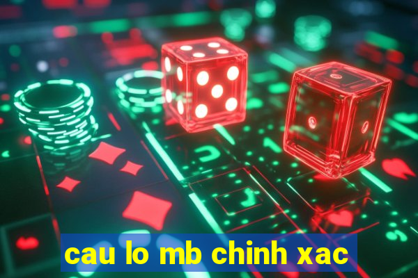 cau lo mb chinh xac