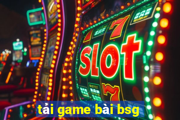 tải game bài bsg