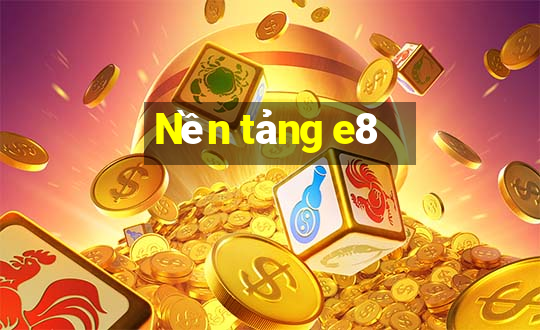 Nền tảng e8