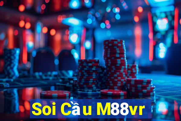 Soi Cầu M88vr