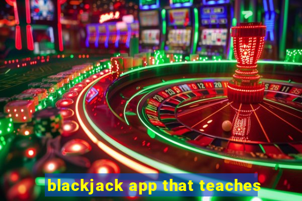 blackjack app that teaches