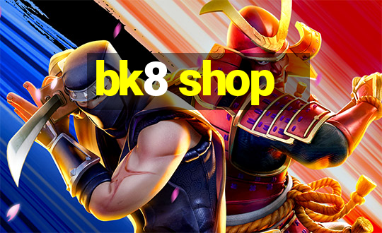 bk8 shop