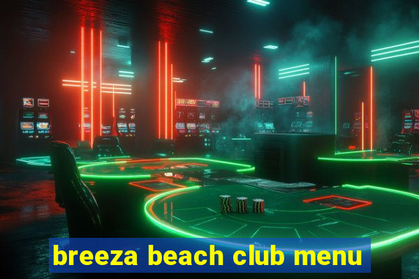 breeza beach club menu