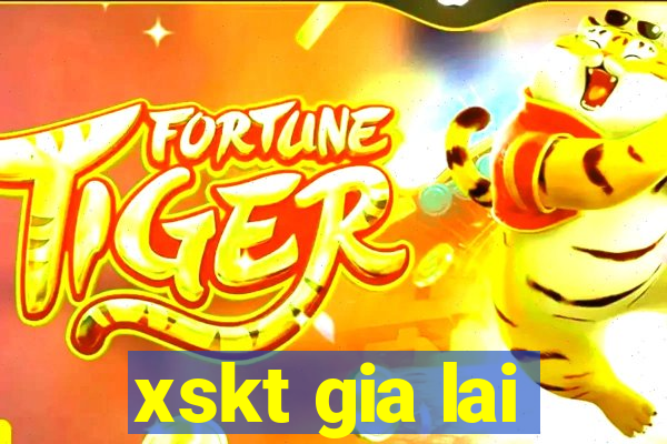 xskt gia lai