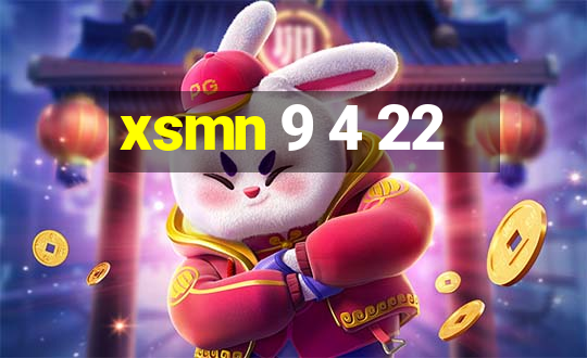 xsmn 9 4 22