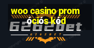 woo casino promóciós kód