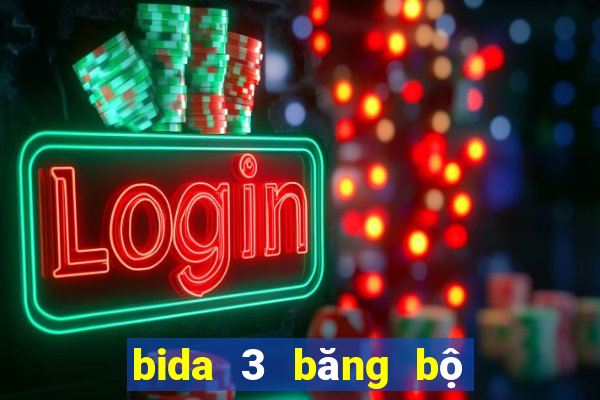 bida 3 băng bộ không áp phê